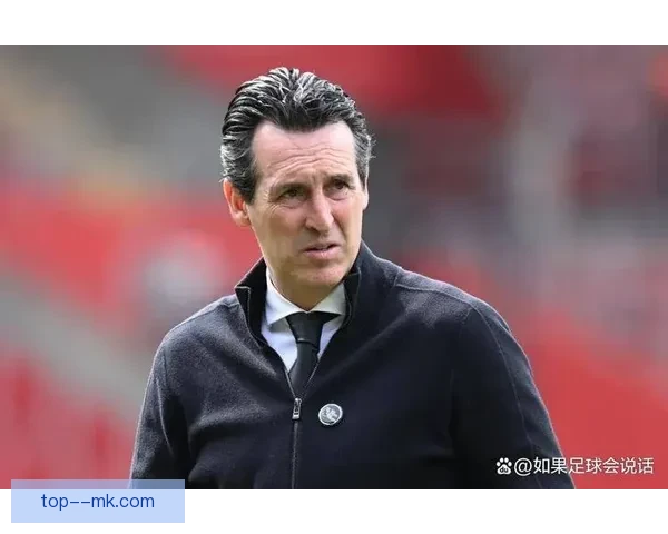 埃梅里引领阿斯顿维拉重返欧冠赛场书写辉煌篇章